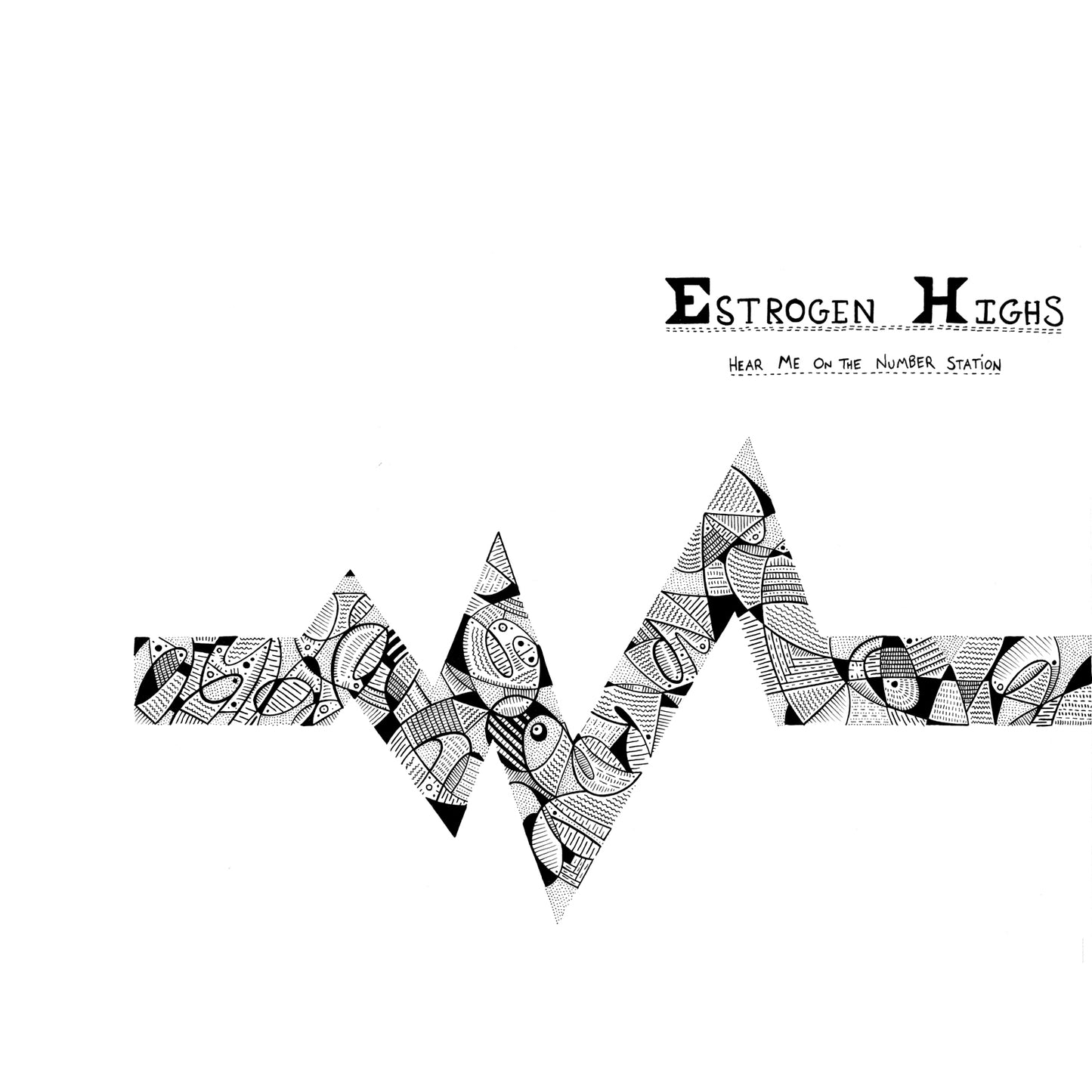 Estrogen Highs - Hear Me On the Number Station - LP